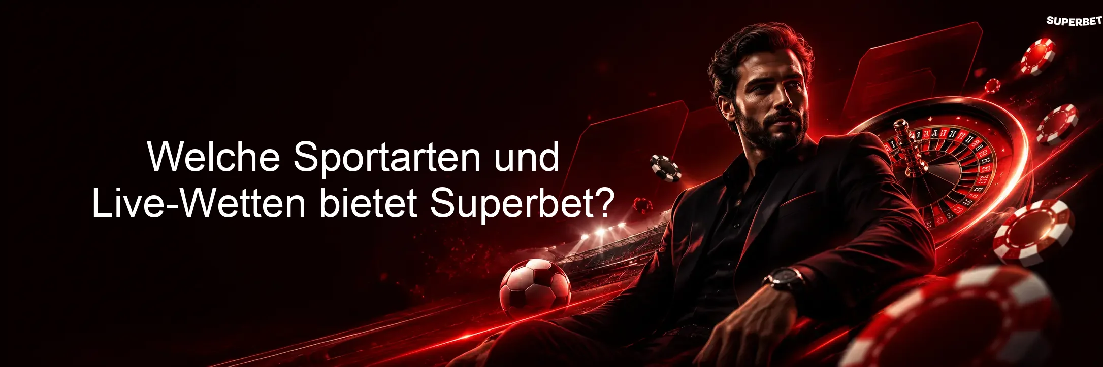 Welche Sportarten und Live-Wetten bietet Superbet?