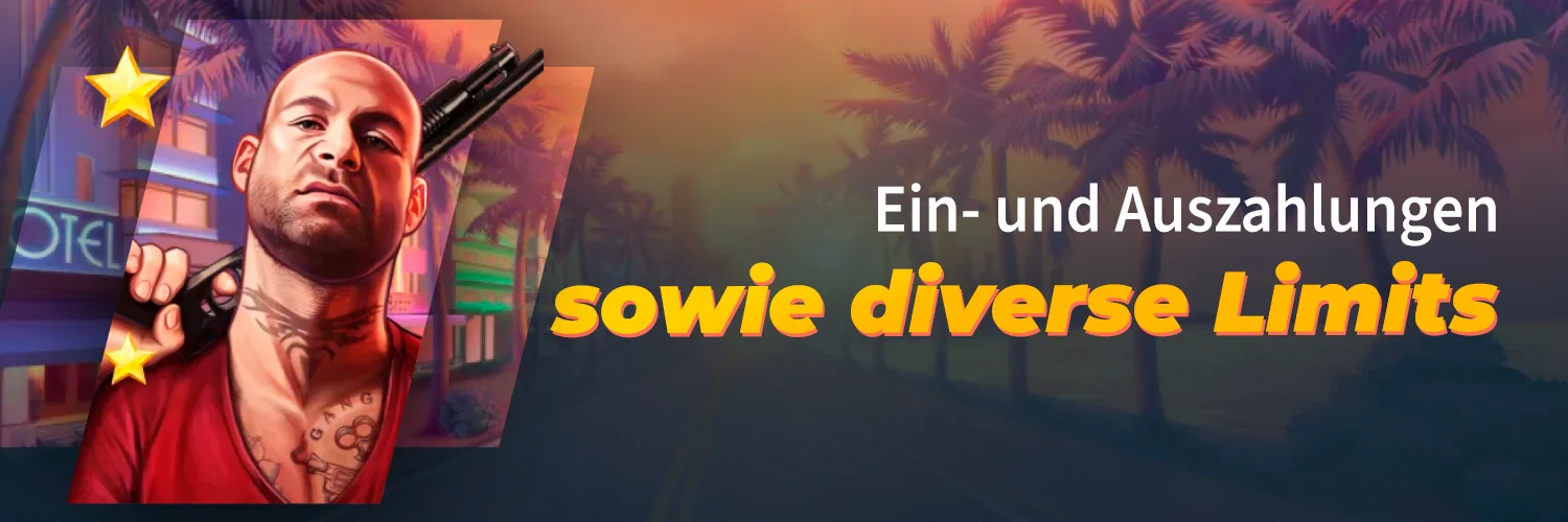 Ein- und Auszahlungen sowie diverse Limits